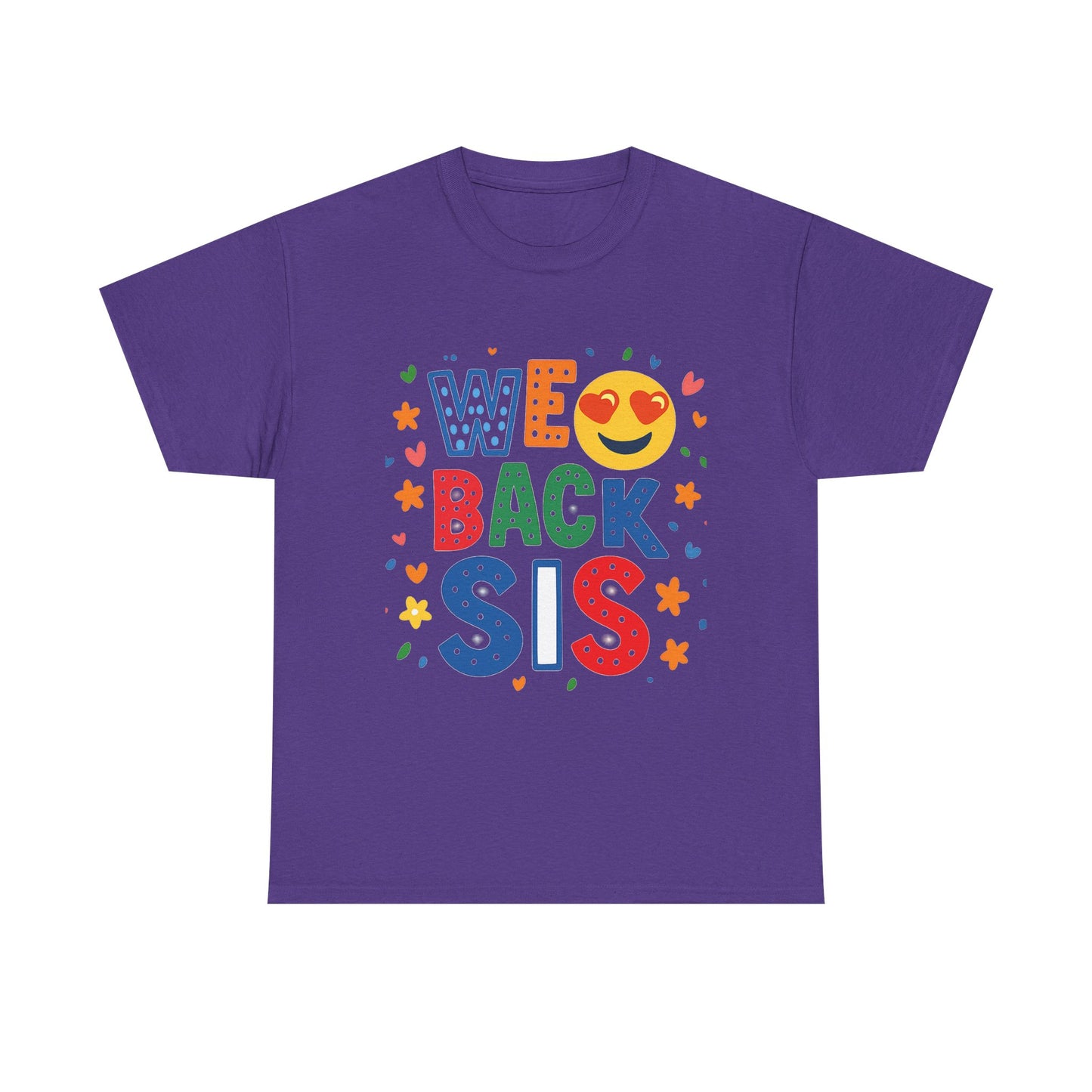 We Back Sis Unisex Heavy Cotton Tee, Casual Wear, Gift for Sisters, Birthday Gift, Family Reunion, School Cute Graphic Tee