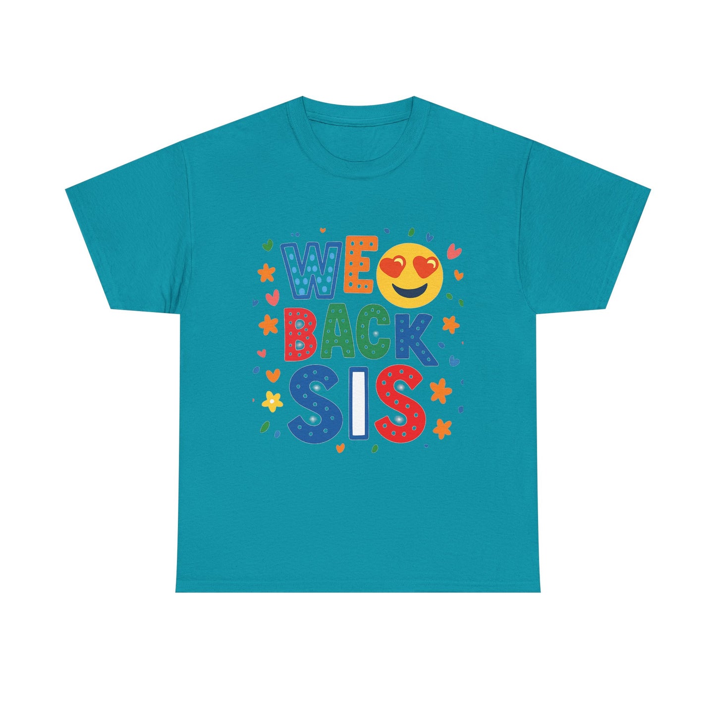 We Back Sis Unisex Heavy Cotton Tee, Casual Wear, Gift for Sisters, Birthday Gift, Family Reunion, School Cute Graphic Tee