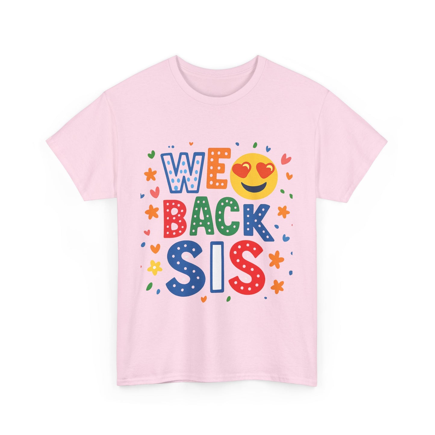 We Back Sis Unisex Heavy Cotton Tee, Casual Wear, Gift for Sisters, Birthday Gift, Family Reunion, School Cute Graphic Tee