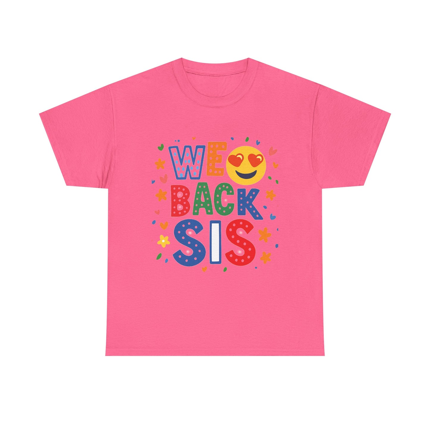 We Back Sis Unisex Heavy Cotton Tee, Casual Wear, Gift for Sisters, Birthday Gift, Family Reunion, School Cute Graphic Tee