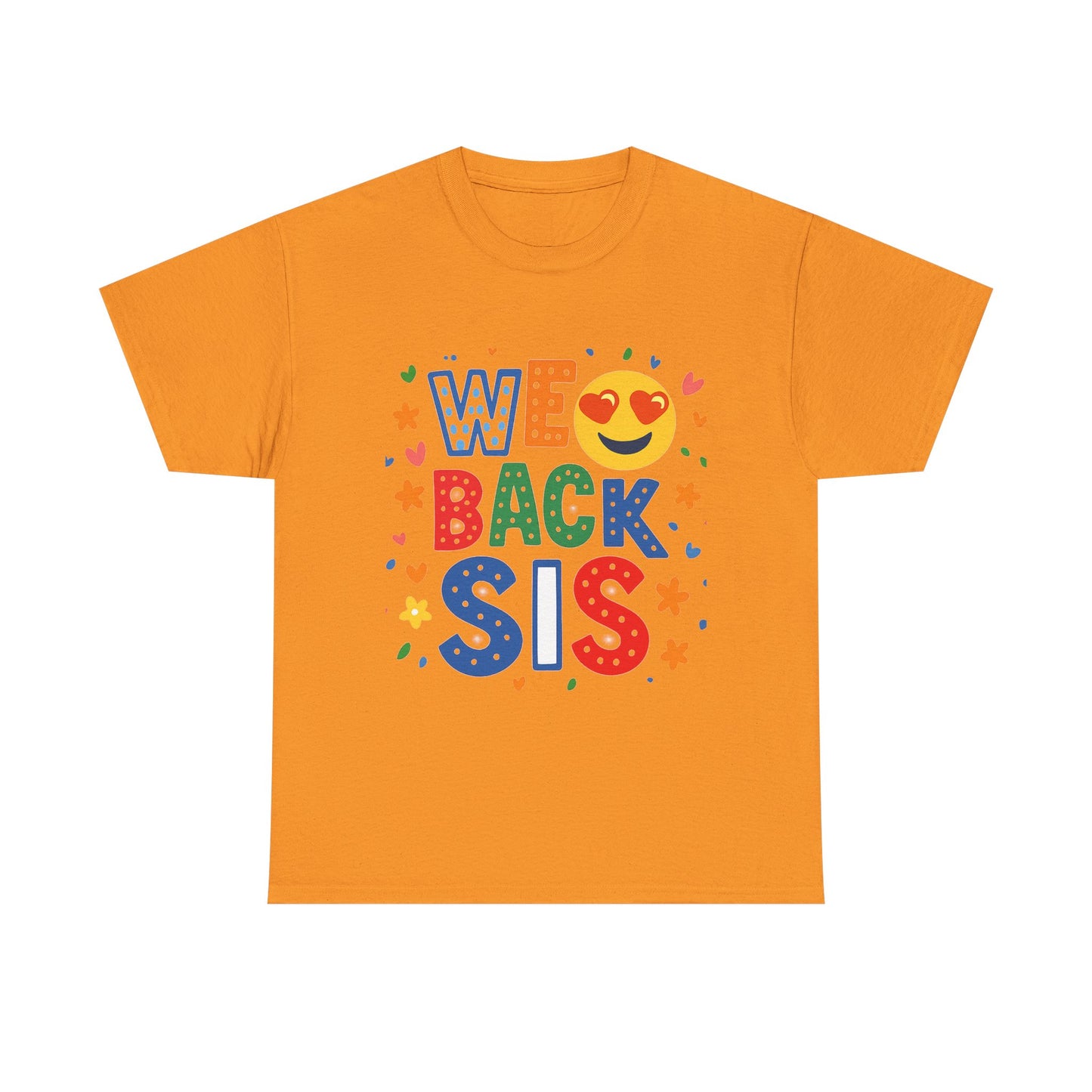 We Back Sis Unisex Heavy Cotton Tee, Casual Wear, Gift for Sisters, Birthday Gift, Family Reunion, School Cute Graphic Tee