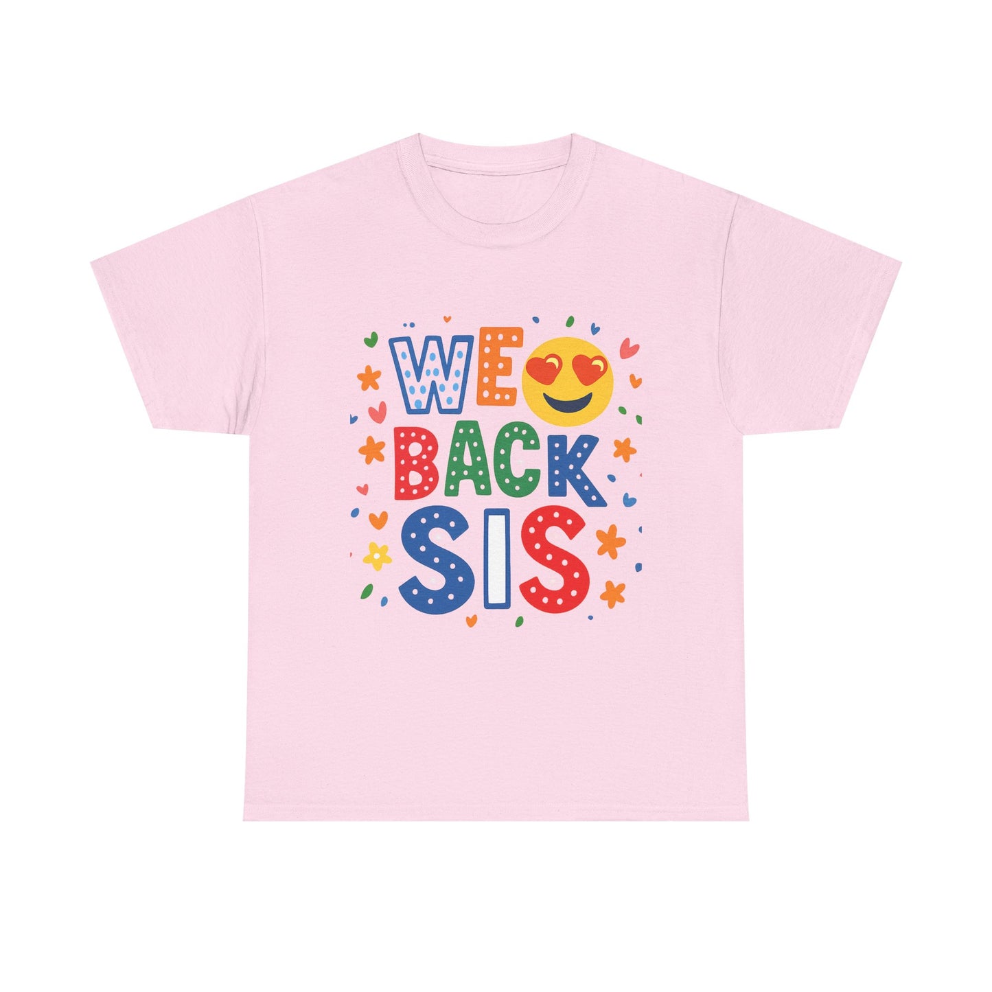 We Back Sis Unisex Heavy Cotton Tee, Casual Wear, Gift for Sisters, Birthday Gift, Family Reunion, School Cute Graphic Tee